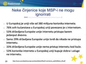 inovaciju u e-poslovanju koja će pomoći poslovanju one ne moraju biti komplicirane! MSP-i ne moraju imati vlastite internetske stranice da bi bili uspješni u e-poslovanju.