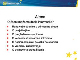 Rang vaše stranice u odnosu na druge O posjetiteljima O pregledanim stranicama O vezanim stranicama i linkovima O načinu odlaska i dolaska na stranicu O vremenu zadržavanja O pojmovima pretraživanja