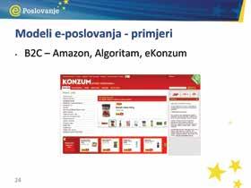 Business-to-consumer (B2C) U modelu B2C proizvode prodaje poduzeće krajnjem korisniku, a najočitiji primjer toga su maloprodajne djelatnosti / internetska trgovina. Kupci su većinom građani pojedinci.