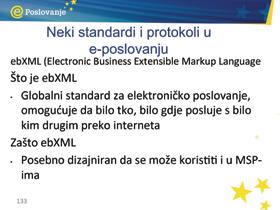 Drugo, budući da razmjena podataka s drugim tvrtkama zahtijeva različite programe da bi međusobna komunikacija bila moguća, univerzalni standardi potrebni su kako bi se osiguralo da, na primjer,