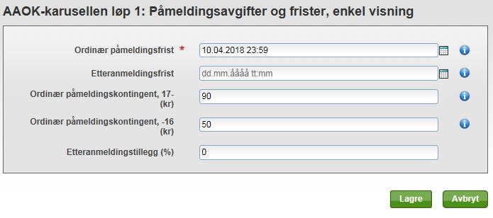 Etteranmeldingsfrist bruker vi ikke.