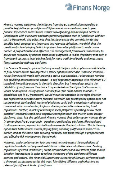 EU-kommisjonens høring Thus, it is the opinion of Finance Norway that policy option number three (A comprehensive EU approach represents the best solution.