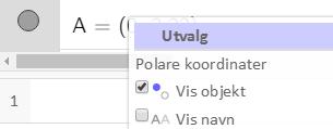 Vi ordner derfor objektene i algebravinduet etter objekttype, klikker på overskriften Punkt, høyreklikker på ett av punktene og tar bort merkingen foran Vis navn.