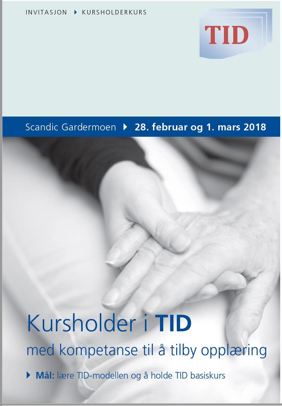 Kursholderkurs TID Påmelding www.tidmodell.no Sted: Gardermoen 28.