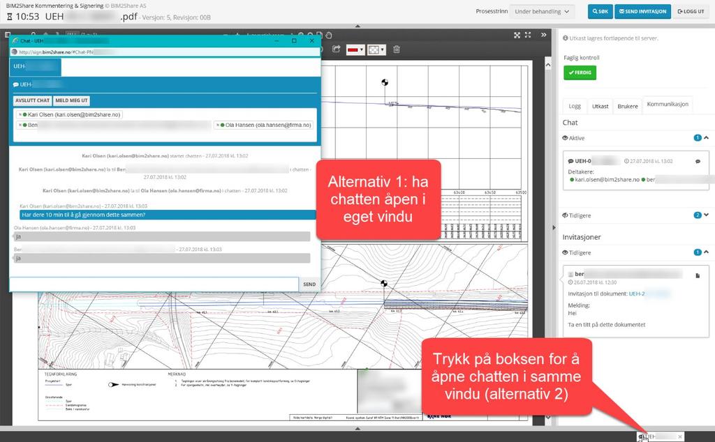 BIM2Share Kommentering & Signering med roller: Brukerveiledning side 20/21 Når du blir invitert til chat vil det dukke opp en