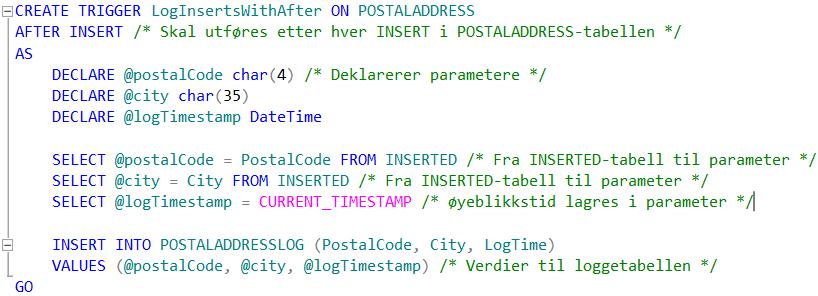 Figur 12-6: Trigger for logging av data i en loggetabell ved INSERT-operasjoner i POSTALADDRESS.