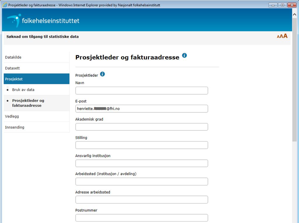 Prosjektleder og fakturaadresse Figur 16 - Prosjektleder Prosjektleder er den som er ansvarlig for søknaden og data fra FHI det gis tilgang til.