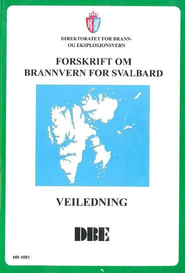 Side 24 av 26 Av utviklingen i Longyearbyen/Svalbard ser vi at eksisterende hjemlingsverk for brannvesenet er «gått ut» på dato.
