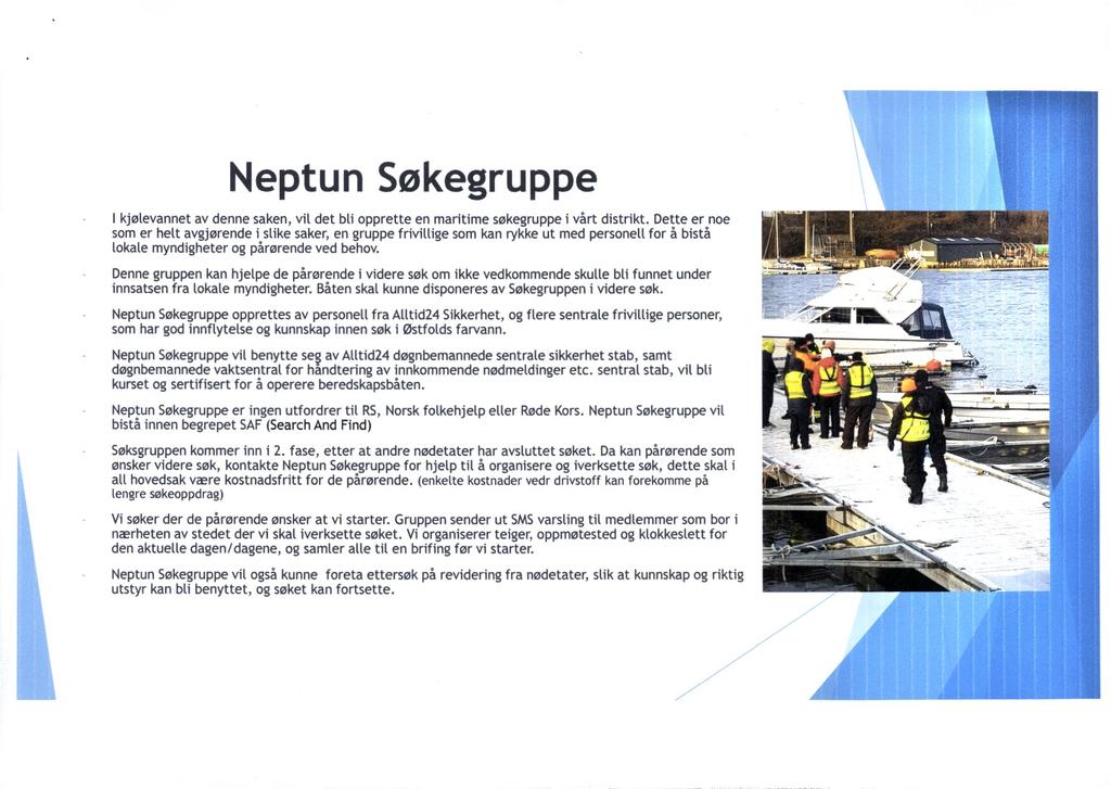 Neptun Søkegruppe! kjølevannet av denne saken, vil det bli opprette en maritime Søkegruppe i vårt distrikt.