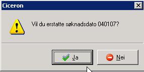 Når du har trykket på ja, kommer denne meldingen opp: Trykker du på ja her vil den nye søknaden overskrive den gamle søknaden, og det er søknadsdatoen fra den nyeste søknaden som blir gjeldende