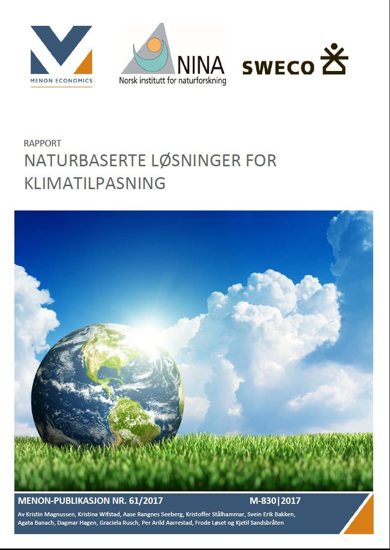 Utgangspunkt: Rapporten «Naturbaserte løsninger for klimatilpasning» (finnes på www.menon.
