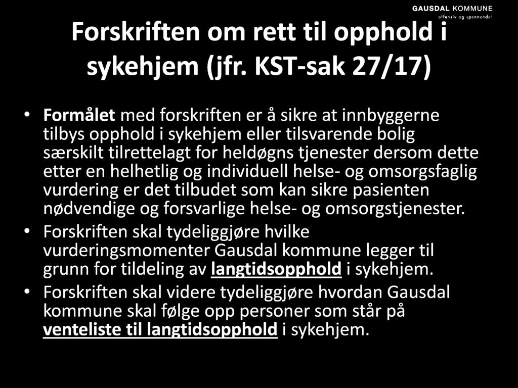 Forskriften om rett til opphold i sykehjem (jfr.