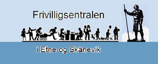 ÅRSMELDING FOR ETNE FRIVILLIGSENTRAL Stifta av Etne kommune,, og Skånevik Sokneråd.