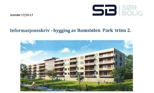 Nr. 3 Desember 2017 Myra Budstikke Sør Bolig skal snart starte oppføringen av del 1 av Romstølen Park byggetrinn2, et større bolig- og næringsbygg beliggende mellom Østensbuveien, Romstølen og