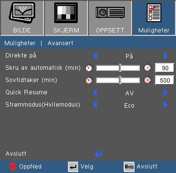 Brukerkontroller MULIGHETER Avansert Direkte på Velg På for å aktivere Direkte påslåingsmodus.