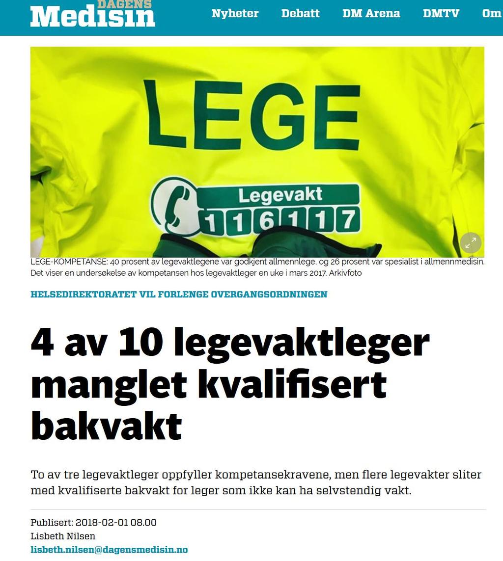 Store forskjeller mellom legevaktene Det ble antatt at 72 prosent legene som var tilknyttet legevaktene innen 1. mai i 2018 ville innfri kompetansekravene.