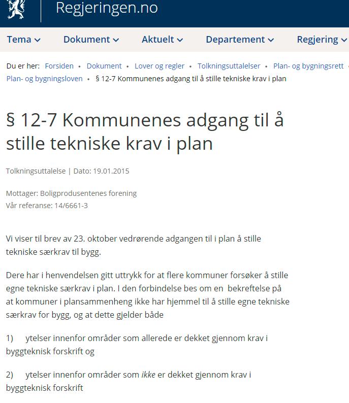 Kommunale krav (KMD 14/6661-3) Ikke anledning til å stille strengere krav enn TEK i