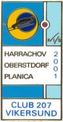 Erik Ekebergs Side 22 av 34 C 13 Club 207 Harrachow-Oberstdorf-Planica, alle I 2001 Vennskapspin for 3 arrangementer i
