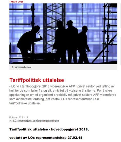 Partenes stilling før lønnsoppgjøret 2018 LO Pensjon LO-kongressen i 2017 vedtok følgende: Arbeide for et fellesfinansiert og fellesskapsstyrt pensjons- og trygdesystem der mottakerne har kontroll