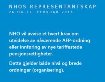 Partenes stilling før lønnsoppgjøret 2018 NHO 7 Pensjon NHO vil avvise et hvert krav om innføring av nye