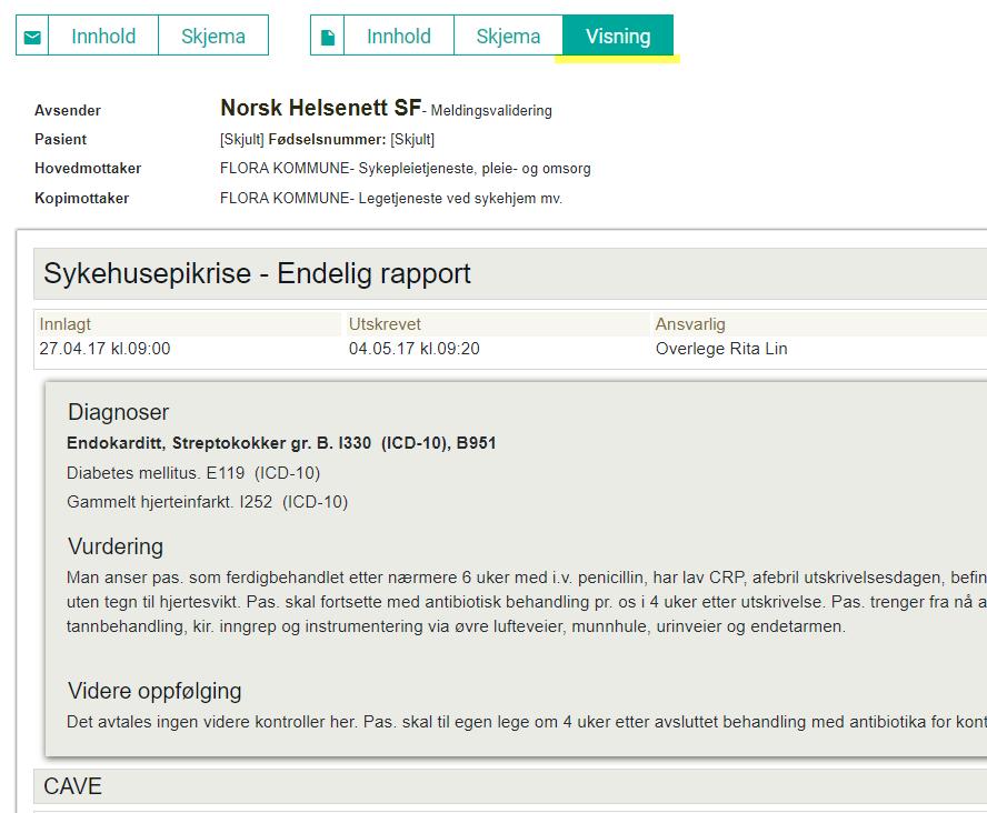 5. HVORDAN SE VISNINGSFIL I FULLVALIDERING? Det er laget egne visningsfiler for meldingsprofilene i Meldingsvalidator.