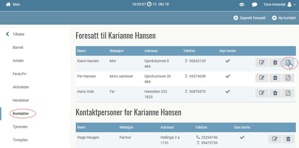 Kontobrev Skrive ut kontobrev til foresatt Inne på barnets meny klikker du på menyen Kontakter Trykk på pdf ikonet for å