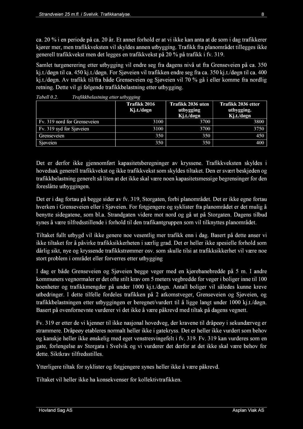 Strandveien 25 m.fl. i Svelvik. Trafikkanalyse. 8 ca. 20 % i en periode på ca. 20 år.