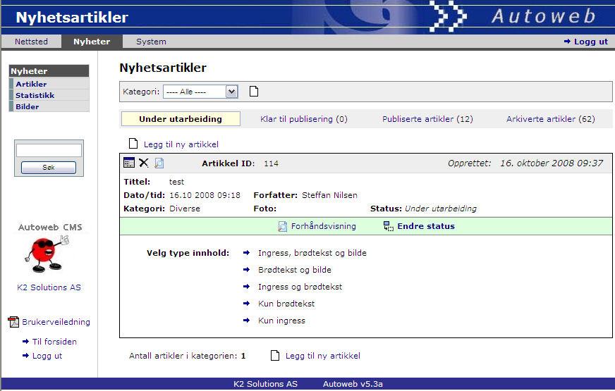 10.4 Hvordan legge inn en nyhet 1. I kontrollpanelet klikker du på lenken for Nyheter. 2. Klikk på Leggtil ny artikkel knappen i verktøylinjen for å lage en ny artikkel.