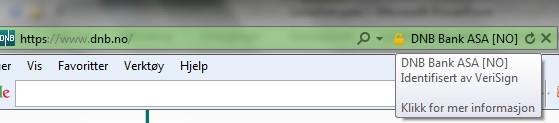 Se til at du bruker sikker nettside f.eks for nettbank Eksempelet her er nettbank fra DNB. Løsningen er noe den samme for alle norske nettbanker. Sikker nettside ser du i adressefeltet.