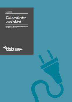 2. DSBs ELSIKKERHETS-PROSJEKT 2017 Gjennomgang av DSBs arbeid med elsikkerhet: Forskrifter Grenseflater mot