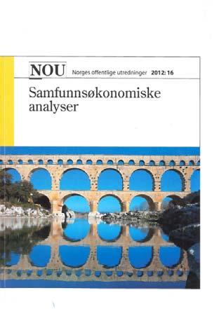 NOU 2012 Samfunnsøkonomiske analyser Utvalget ble oppnevnt i feb 2011, ferdig rapport i okt 2012 Utvalgets medlemmer: Professor emeritus Kåre P.