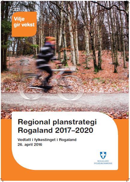 Forankring Regional planstrategi 2017-2020 «Regionalplan for klimatilpasning skal utarbeides som en overordnet og strategisk