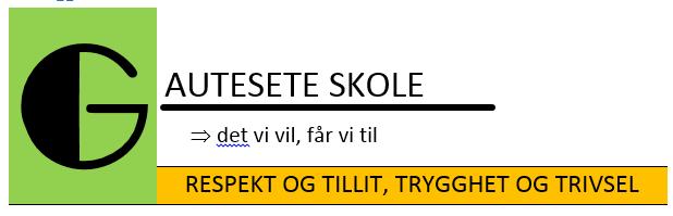 Velkommen til Gautesete skole! Gautesete skole har i flere år vært praksisskole for lærerutdanningen ved UIS.