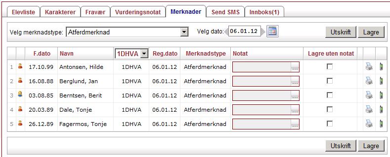 Merknader Det kan legges inn ordens og/eller atferdsmerknader på elevene. Merknader kan føres for en hel gruppe/klasse om gangen.