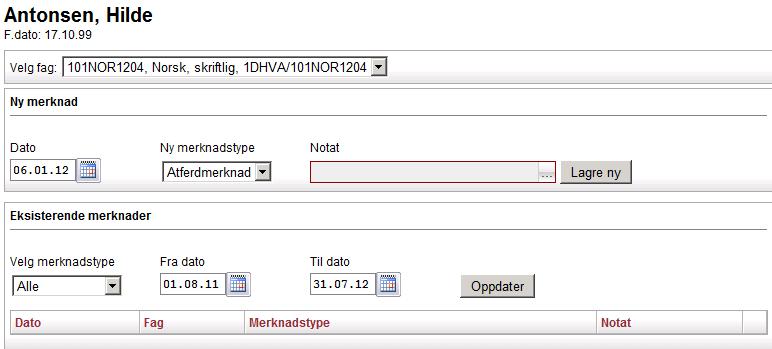 Det kan følgelig føres flere ordensmerknader per dag, men bare en per fag. Er det f eks to timer norsk på samme dag kan det kun føres en ordensmerknad for disse to timene.