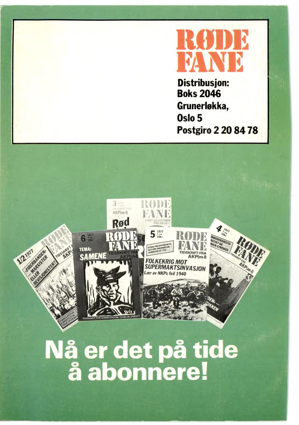 dode Ln Z.n Distribusjon: Boks 2046 Grunerløkka, Oslo 5 Postgiro 2 20 84 78 RODE EINE ' 1977 5 ;;,:, 11111)11.