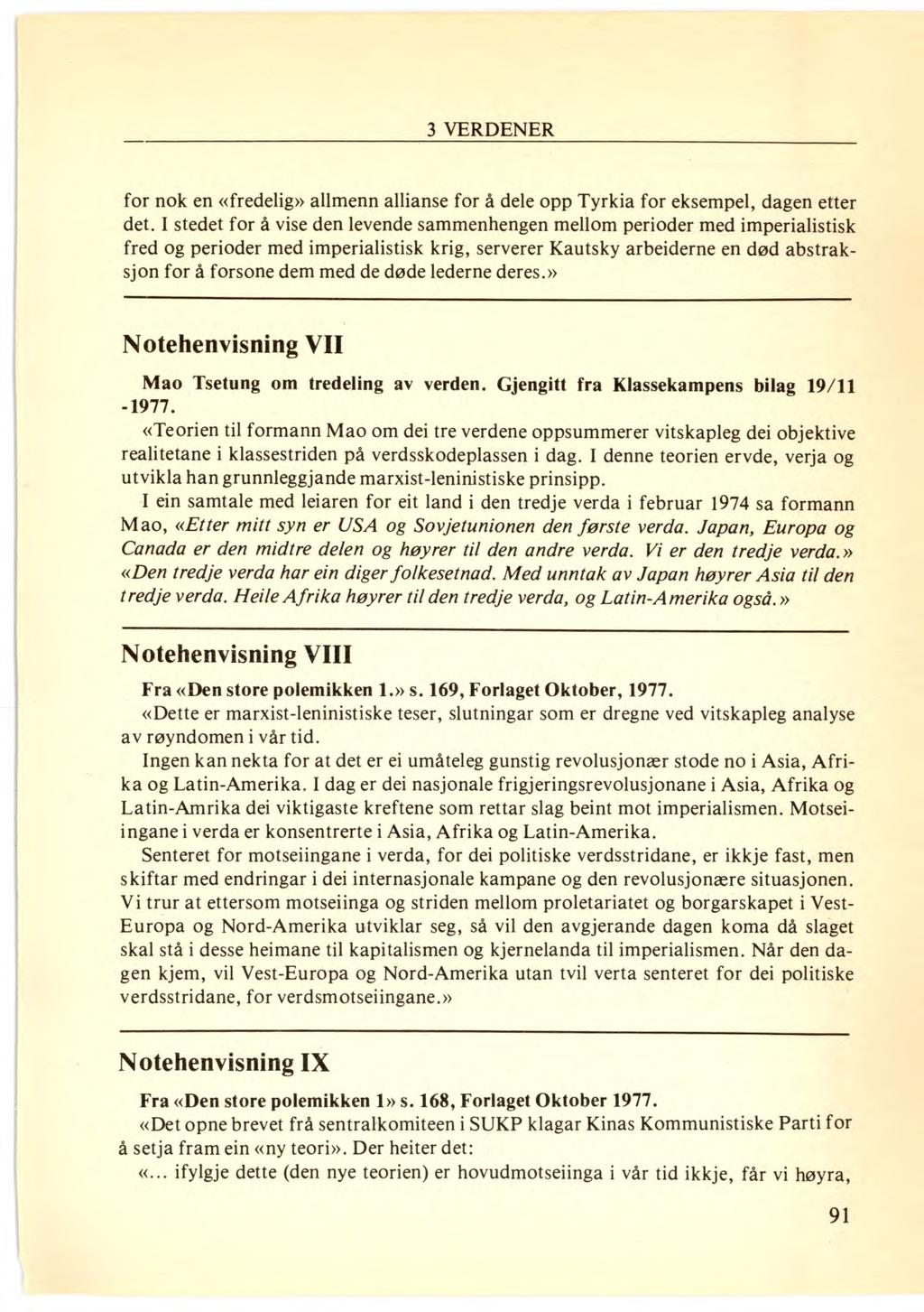 3 VERDENER for nok en «fredelig» allmenn allianse for å dele opp Tyrkia for eksempel, dagen etter det.