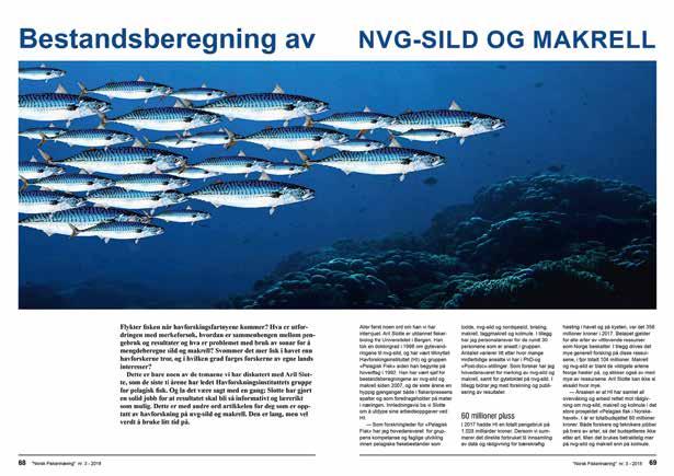 3/2018) I et langt intervju i forrige nummer av «Norsk Fiskerinæring» med havforsker Aril Slotte om bestandsberegningene av sild og makrell trekkes jeg frem som «en av de tydeligste og skarpeste