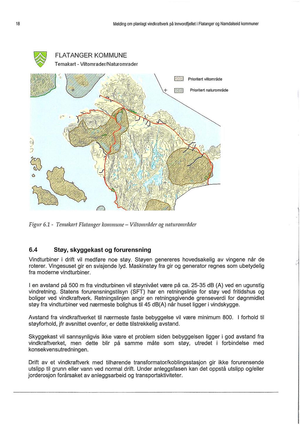 18 Melding om planlagt vindkraftverk på Innvordrjelleti Flatanger og Namdalseid kommuner FLATANGER KOMMUNE Temakart -Viltomrader/Naturomrader.