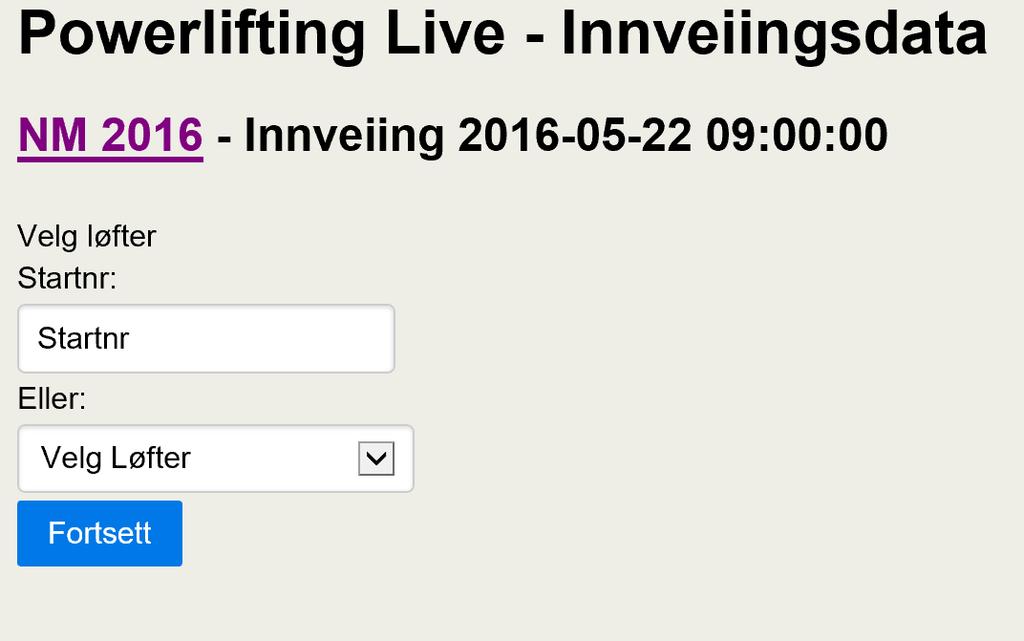 Skriv inn startnummer og trykk Fortsett eller velg løfter fra