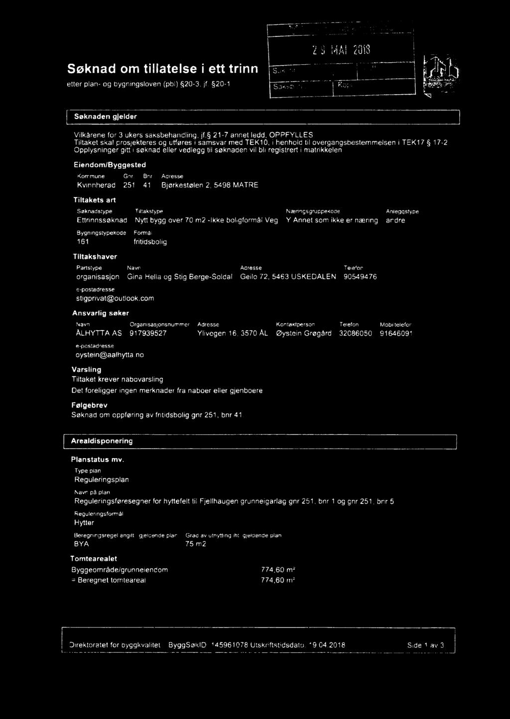 1.5L" an? ". v.."i. ' Søknad om tillatelse i ett trinn Saksnr [8 9.3. u off: etter plan- og bygningsloven (pbl) 20-3, jf. 20-1 Saksbei. ik,.