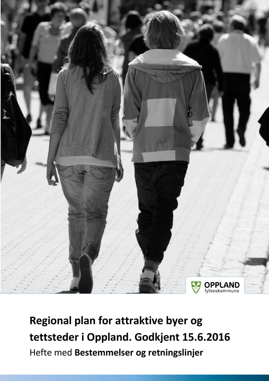 Regional plan for attraktive byer og tettsteder i Oppland.