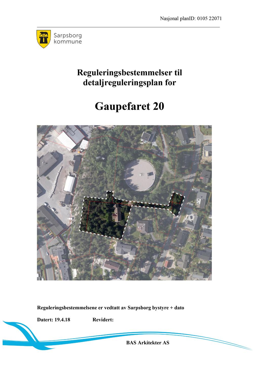 Nasjonal planid: 0105 22071 Reguleringsbestemmelser til detaljreguleringsplan for Gaupefaret 20