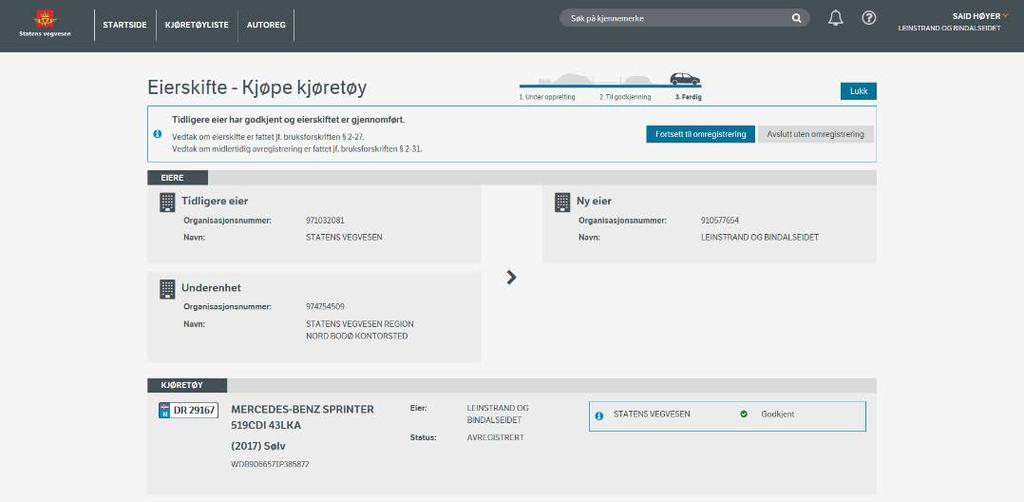 Når eierskiftet er godkjent vil dette også vises når du åpner eierskiftebildet for det konkrete kjøretøyet. 5.2.