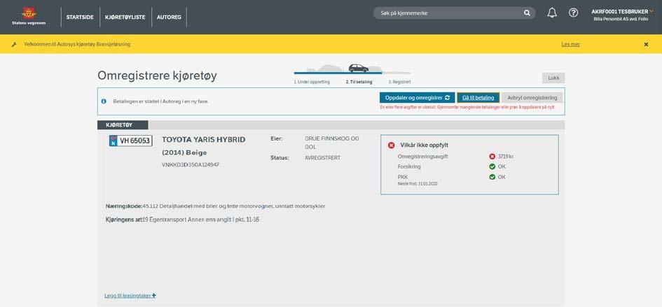 Meldingen betyr at betalingen må tilrettelegges på nytt i Autosys kjøretøy Bransjeløsning. Du må lukke fanen med Autoreg. I Autosys kjøretøy Bransjeløsning vil bildet da se slik ut.