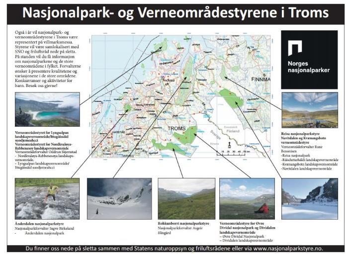 I tillegg hadde vi informasjonsplakater for alle områdene. Styrene hadde felles stand med SNO og Midt-Troms friluftsråd, barnas naturpark med flere.