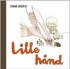 1 åringene skal i samlingsstunden bli kjent med boken LILLE HÅND av Emma Adåge Boken handler om hva lille hånd gjort i dag? Hverdagslige gjenkjennelige aktiviteter.