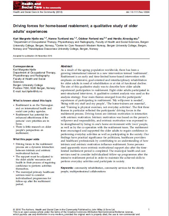 Eldre personer sine erfaringer med deltakelse i hverdagsrehabilitering Kari Margrete Hjelle 1+3, Hanne Tuntland 2+3, Oddvar Førland 3+4 og Herdis Alvsvåg