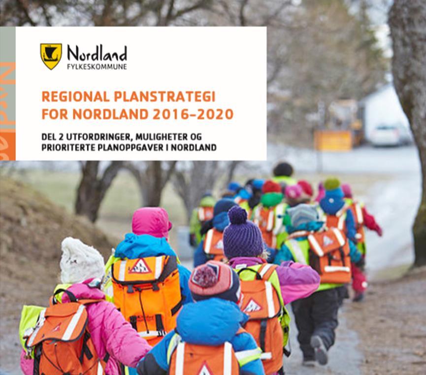 Nasjonale forventninger til regional og kommunal planlegging I tillegg til nasjonale føringer vil Nordland fylkeskommunes «Regional planstrategi for Nordland 2016-2020» influere kommunens planlegging.