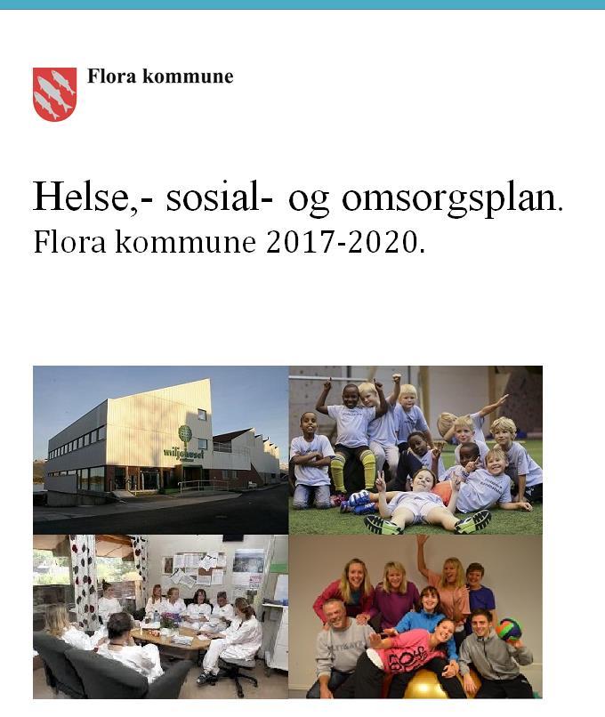 Helse,-sosial og omsorgsplan 1. Framtidas helse,- rehabiliterings,- og eldreomsorg. 2017-2020 2.